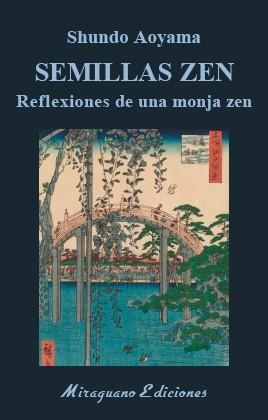 SEMILLAS ZEN. REFLEXIONES DE UNA MONJA ZEN | 9788478134854 | AOYAMO, SHUDO | Llibreria La Gralla | Librería online de Granollers