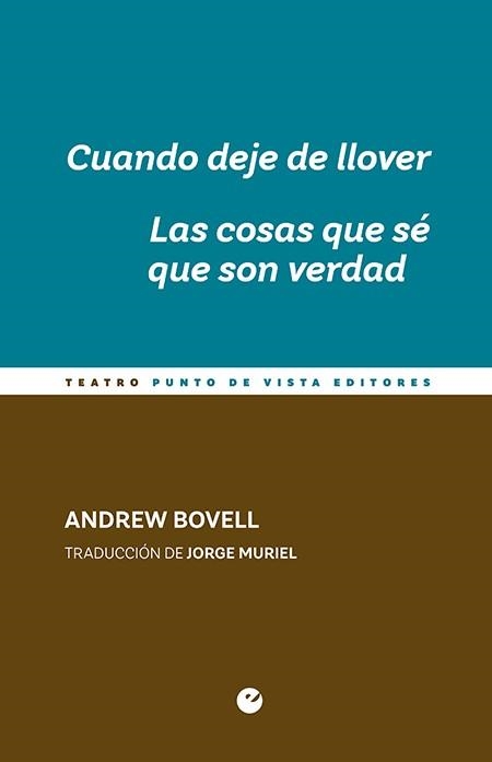 CUANDO DEJE DE LLOVER;  LAS COSAS QUE SÉ QUE SON VERDAD | 9788416876860 | BOVELL, ANDREW | Llibreria La Gralla | Librería online de Granollers