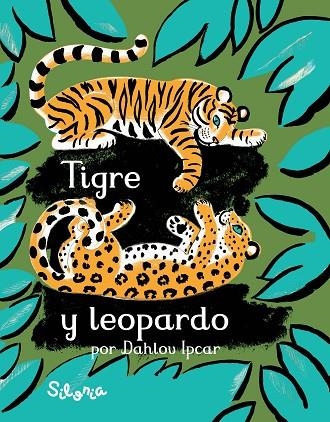 TIGRE Y LEOPARDO | 9788494641275 | IPCAR, DAHLOV | Llibreria La Gralla | Librería online de Granollers