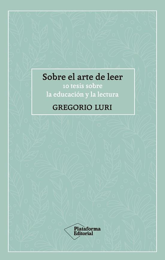 SOBRE EL ARTE DE LEER | 9788417886424 | LURI, GREGORIO | Llibreria La Gralla | Librería online de Granollers