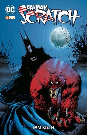 BATMAN  SCRATCH | 9788418094453 | KIETH, SAM | Llibreria La Gralla | Llibreria online de Granollers