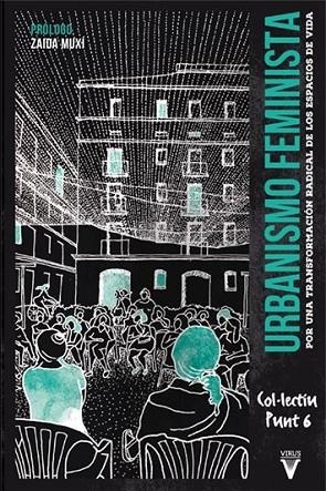 URBANISMO FEMINISTA | 9788492559992 | COL·LECTIU PUNT 6 | Llibreria La Gralla | Librería online de Granollers