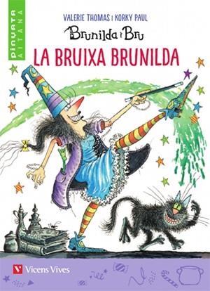 BRUIXA BRUNILDA (PINYATA-AITANA)  | 9788468242255 | THOMAS, VALERIE; MASNOU, RAMON | Llibreria La Gralla | Librería online de Granollers