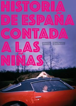 HISTORIA DE ESPAÑA CONTADA A LAS NIÑAS | 9788417617004 | BASTARÓS HERNÁNDEZ, MARÍ?A | Llibreria La Gralla | Librería online de Granollers