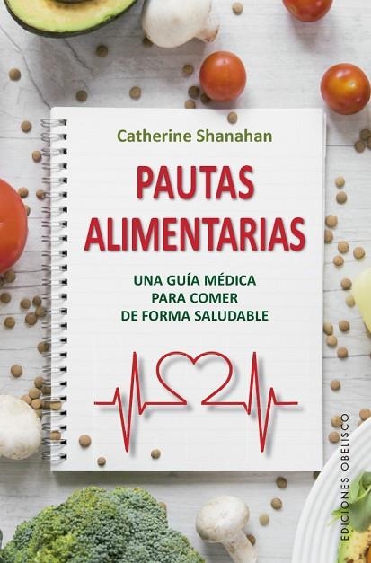 PAUTAS ALIMENTARIAS | 9788491115434 | SHANAHAN, CATHERINE | Llibreria La Gralla | Llibreria online de Granollers