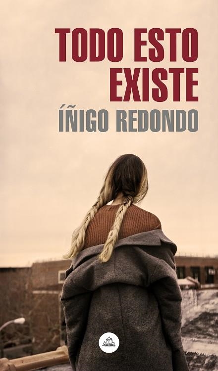 TODO ESTO EXISTE | 9788439736639 | REDONDO, ÍÑIGO | Llibreria La Gralla | Librería online de Granollers