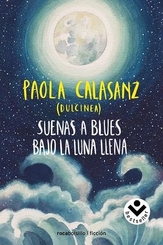SUENAS A BLUES BAJO LA LUNA LLENA (BOLSILLO) | 9788416859788 | CALASANZ, PAOLA (DULCINEA) | Llibreria La Gralla | Llibreria online de Granollers