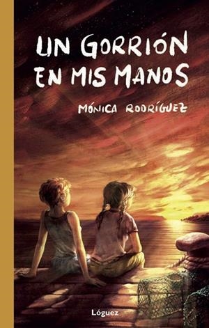 UN GORRIÓN EN MIS MANOS | 9788494925733 | RODRÍGUEZ SUÁREZ, MÓNICA | Llibreria La Gralla | Librería online de Granollers