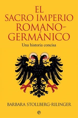 SACRO IMPERIO ROMANO-GERMÁNICO, EL  | 9788491647102 | STOLLBERG-RILINGER, BARBARA | Llibreria La Gralla | Llibreria online de Granollers