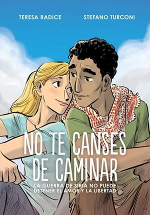 NO TE CANSES DE CAMINAR | 9788417294366 | RADICE, TERESA/TURCONI, STEFANO | Llibreria La Gralla | Librería online de Granollers