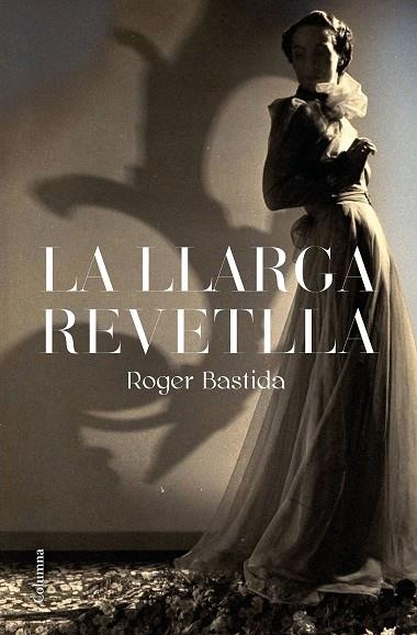 LLARGA REVETLLA, LA | 9788466426015 | BASTIDA, ROGER | Llibreria La Gralla | Librería online de Granollers