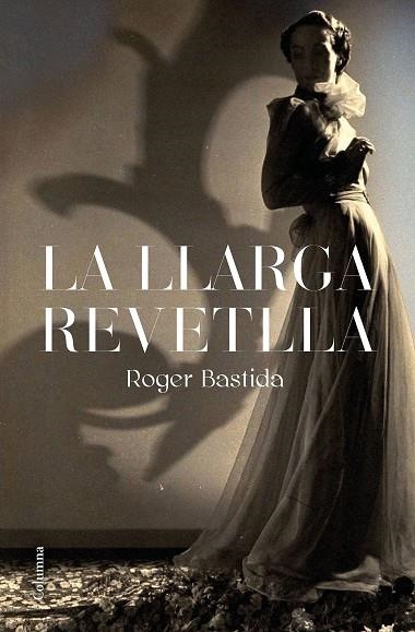 LLARGA REVETLLA, LA | 9788466426015 | BASTIDA, ROGER | Llibreria La Gralla | Llibreria online de Granollers