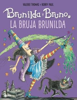 BRUNILDA Y BRUNO. LA BRUJA BRUNILDA (2020) | 9788418075001 | THOMAS, VALERIE/ KORKY, PAUL | Llibreria La Gralla | Llibreria online de Granollers