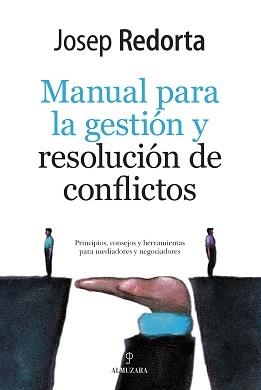 MANUAL PARA LA GESTIÓN Y RESOLUCIÓN DE CONFLICTOS | 9788418089152 | REDORTA, JOSEP | Llibreria La Gralla | Librería online de Granollers