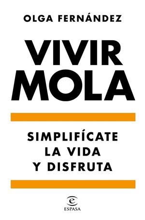 VIVIR MOLA | 9788467058031 | FERNÁNDEZ, OLGA | Llibreria La Gralla | Llibreria online de Granollers