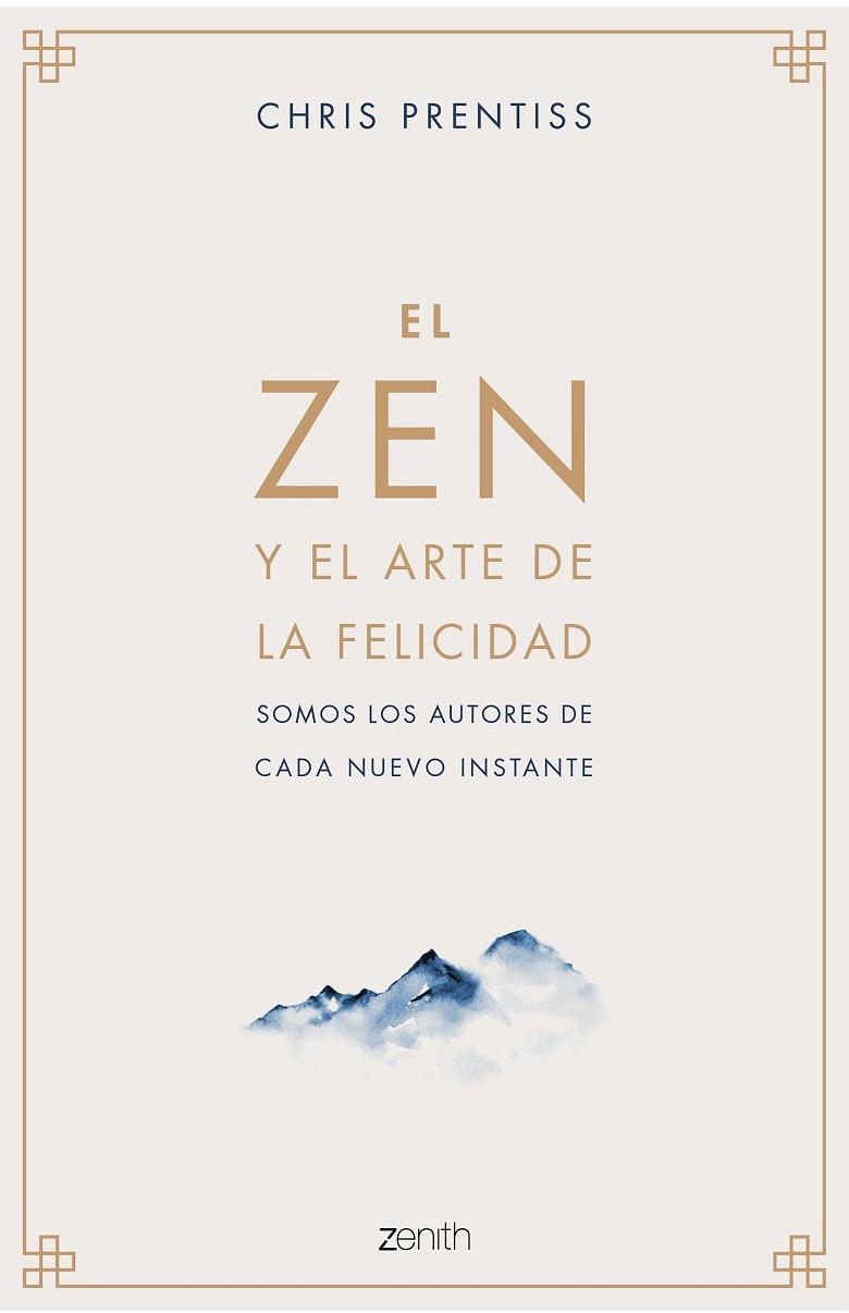 ZEN Y EL ARTE DE LA FELICIDAD, EL | 9788408218944 | PRENTISS, CHRIS | Llibreria La Gralla | Llibreria online de Granollers