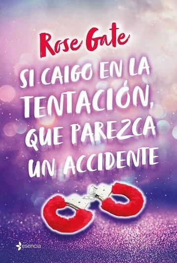 SI CAIGO EN LA TENTACIÓN, QUE PAREZCA UN ACCIDENTE | 9788408219088 | GATE, ROSE | Llibreria La Gralla | Llibreria online de Granollers