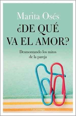 DE QUÉ VA EL AMOR? | 9788418015021 | OSÉS, MARITA | Llibreria La Gralla | Librería online de Granollers
