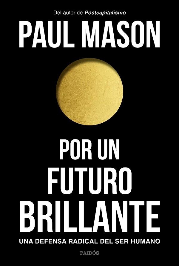 POR UN FUTURO BRILLANTE | 9788449335129 | MASON, PAUL | Llibreria La Gralla | Llibreria online de Granollers