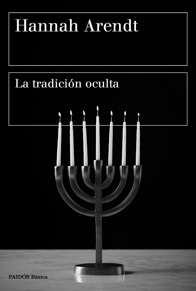 TRADICIÓN OCULTA, LA | 9788449336485 | ARENDT, HANNAH | Llibreria La Gralla | Librería online de Granollers