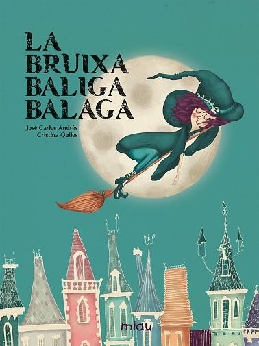 BRUIXA BALIGA BALAGA, LA  | 9788416434589 | ANDRÉS GONZÁLEZ, JOSÉ CARLOS | Llibreria La Gralla | Librería online de Granollers