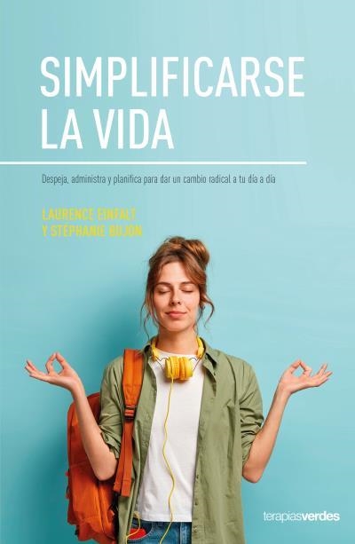 SIMPLIFICARSE LA VIDA | 9788416972708 | EINFALT, LAURENCE/BUJON, STÉPHANIE | Llibreria La Gralla | Llibreria online de Granollers