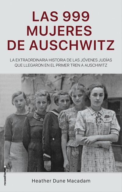 999 MUJERES DE AUSCHWITZ, LAS | 9788417805227 | DUNE MACADAM, HEATHER | Llibreria La Gralla | Librería online de Granollers