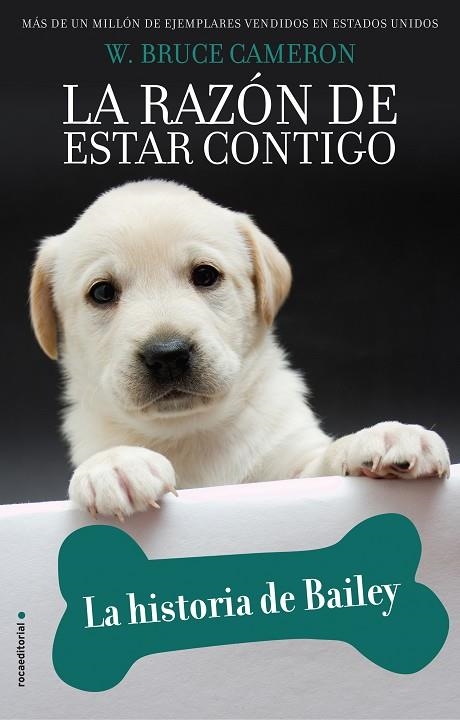 RAZÓN DE ESTAR CONTIGO, LA. LA HISTORIA DE BAILEY | 9788417771218 | CAMERON, W. BRUCE | Llibreria La Gralla | Llibreria online de Granollers