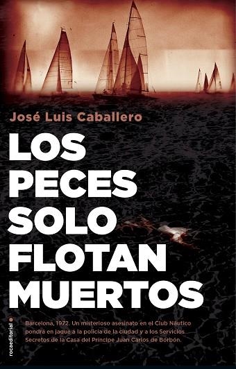 PECES SOLO FLOTAN MUERTOS, LOS | 9788417968045 | CABALLERO, JOSÉ LUIS | Llibreria La Gralla | Llibreria online de Granollers