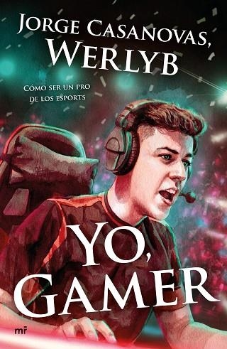 YO, GAMER | 9788427046627 | WERLYB | Llibreria La Gralla | Llibreria online de Granollers