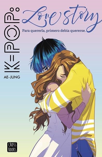 K-POP LOVE STORY | 9788408221562 | AE-JUNG | Llibreria La Gralla | Llibreria online de Granollers