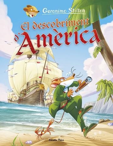 DESCOBRIMENT D'AMÈRICA, EL | 9788491379812 | STILTON, GERONIMO | Llibreria La Gralla | Librería online de Granollers