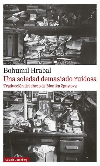 SOLEDAD DEMASIADO RUIDOSA, UNA  | 9788417971816 | HRABAL, BOHUMIL | Llibreria La Gralla | Llibreria online de Granollers