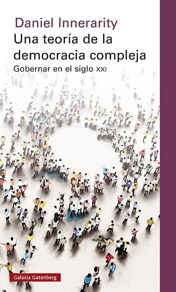 TEORÍA DE LA DEMOCRACIA COMPLEJA, UNA  | 9788417971465 | INNERARITY, DANIEL | Llibreria La Gralla | Llibreria online de Granollers