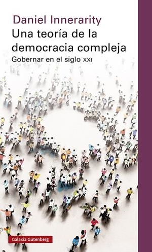 TEORÍA DE LA DEMOCRACIA COMPLEJA, UNA | 9788417971465 | INNERARITY, DANIEL | Llibreria La Gralla | Llibreria online de Granollers