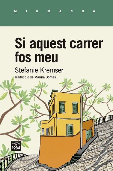 SI AQUEST CARRER FOS MEU | 9788416987634 | KREMSER, STEFANIE | Llibreria La Gralla | Librería online de Granollers