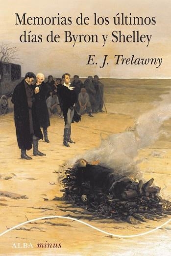 MEMORIAS DE LOS ÚLTIMOS DÍAS DE BYRON Y SHELLEY | 9788490656419 | TRELAWNY, E. J. | Llibreria La Gralla | Llibreria online de Granollers