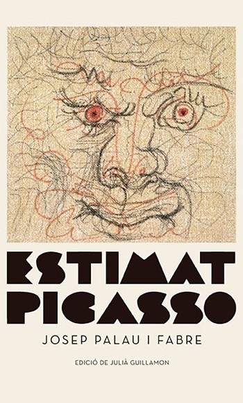 ESTIMAT PICASSO | 9788417747343 | PALAU I FABRE, JOSEP | Llibreria La Gralla | Librería online de Granollers