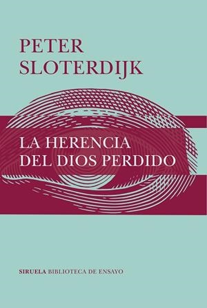HERENCIA DEL DIOS PERDIDO, LA  | 9788417996543 | SLOTERDIJK, PETER | Llibreria La Gralla | Librería online de Granollers