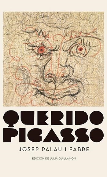 QUERIDO PICASSO | 9788417747244 | PALAU I FABE, JOSEP | Llibreria La Gralla | Llibreria online de Granollers