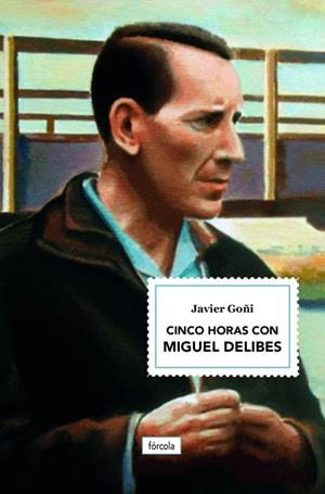 CINCO HORAS CON MIGUEL DELIBES | 9788417425562 | GOÑI, JAVIER | Llibreria La Gralla | Librería online de Granollers
