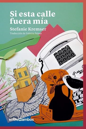 SI ESTA CALLE FUERA MÍA | 9788416379187 | KREMSER, STEFANIE | Llibreria La Gralla | Librería online de Granollers