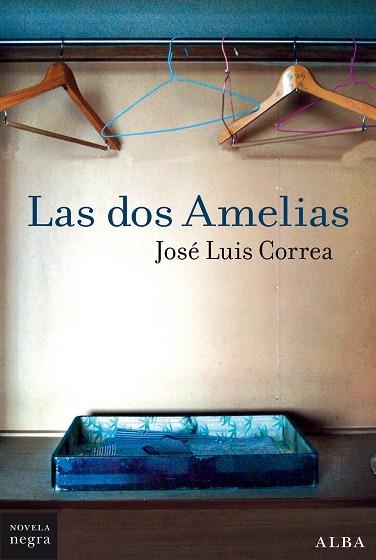 DOS AMELIAS, LAS | 9788490656587 | CORREA, JOSÉ LUIS | Llibreria La Gralla | Llibreria online de Granollers