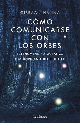 CÓMO COMUNICARSE CON LOS ORBES | 9788418015014 | HANNA CHEQUER, GIBRAN | Llibreria La Gralla | Llibreria online de Granollers