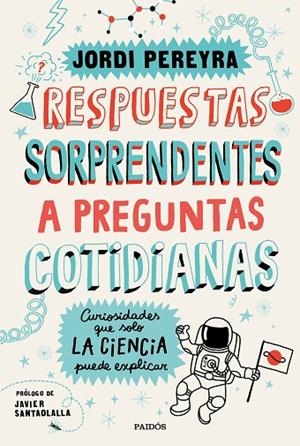 RESPUESTAS SORPRENDENTES A PREGUNTAS COTIDIANAS | 9788449336515 | PEREYRA, JORDI | Llibreria La Gralla | Librería online de Granollers