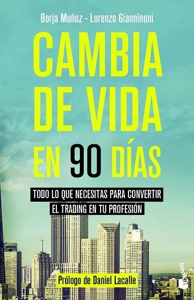 CAMBIA DE VIDA EN 90 DÍAS | 9788423431212 | MUÑOZ CUESTA, BORJA; GIANNINONI, LORENZO | Llibreria La Gralla | Llibreria online de Granollers