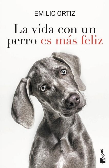 VIDA CON UN PERRO ES MÁS FELIZ, LA | 9788427046863 | ORTIZ, EMILIO | Llibreria La Gralla | Llibreria online de Granollers