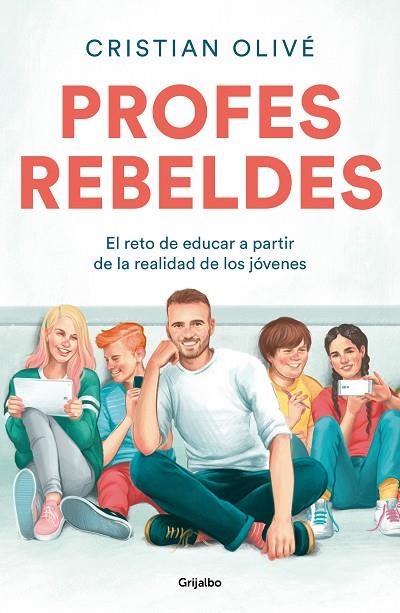 PROFES REBELDES | 9788425359187 | OLIVÉ PEÑAS, CRISTIAN | Llibreria La Gralla | Librería online de Granollers