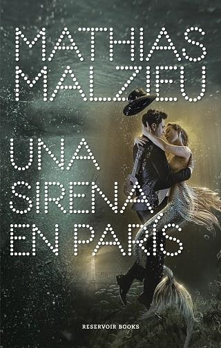 UNA SIRENA EN PARÍS | 9788417910112 | MALZIEU, MATHIAS | Llibreria La Gralla | Librería online de Granollers