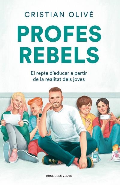 PROFES REBELS | 9788417909710 | OLIVÉ PEÑAS, CRISTIAN | Llibreria La Gralla | Llibreria online de Granollers